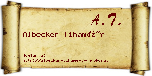 Albecker Tihamér névjegykártya